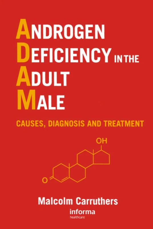 Androgen Deficiency in The Adult Male: Causes, Diagnosis and Treatment