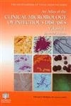 An Atlas of the Clinical Microbiology of Infectious Diseases, Volume 1: Bacterial Agents (Encyclopedia of Visual Medicine Series)