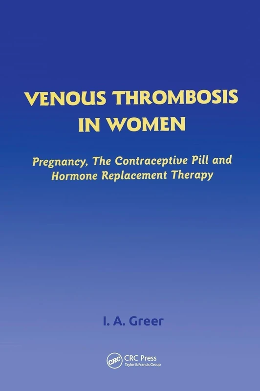 Venous Thrombosis in Women: Pregnancy, the Contraceptive Pill and Hormone Replacement Therapy