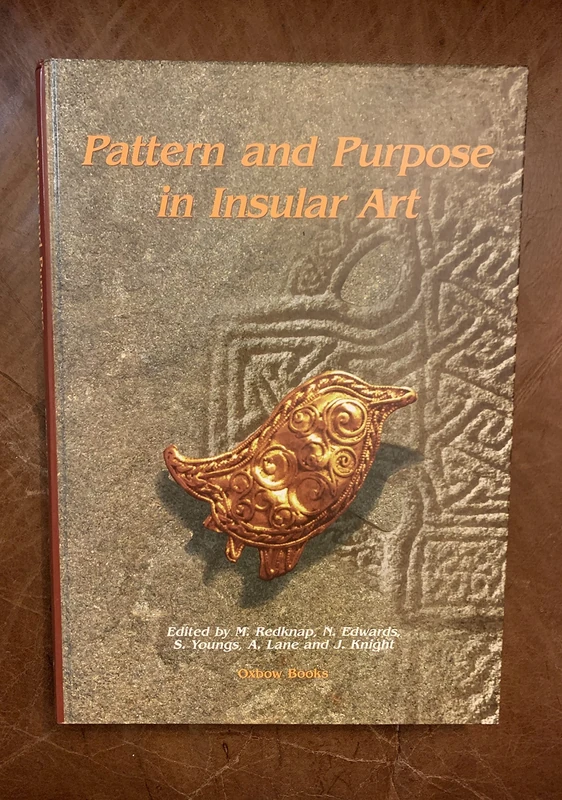 Pattern and Purpose in Insular Art: Proceedings of the Fourth International Conference on Insular Art held at the National Museum and Gallery, Cardiff 3-6 September 1998 - Image 1
