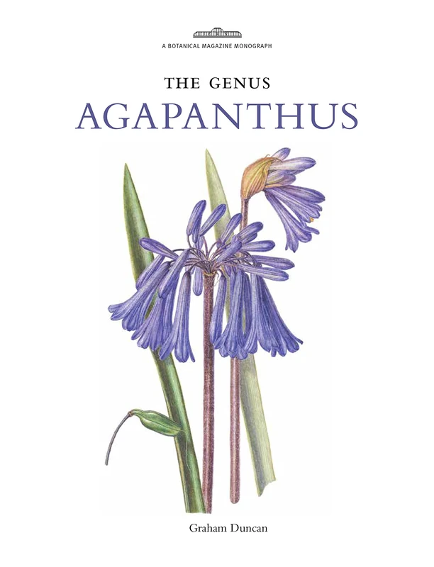 The Genus Agapanthus (Botanical Magazine Monograph)