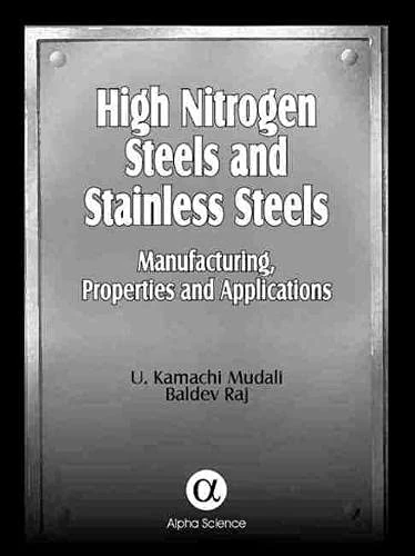 High Nitrogen Steels and Stainless Steels: Manufacturing, Properties and Applications - Image 1