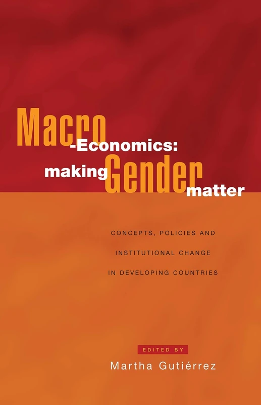 Macro-Economics: Making Gender Matter: Concepts, Policies and Institutional Change in Developing Countries - Image 1
