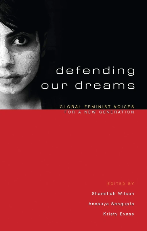 Defending Our Dreams: Global Feminist Voices for a New Generation