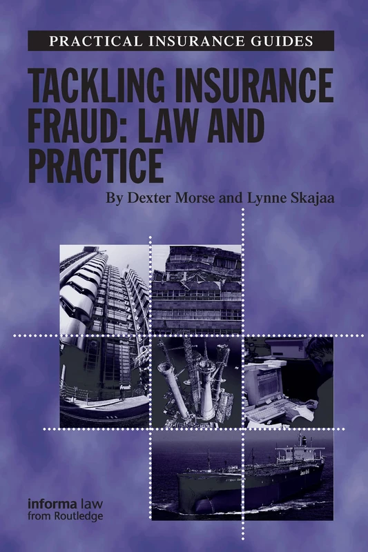 Tackling Insurance Fraud: Law and Practice (Practical Insurance Guides)