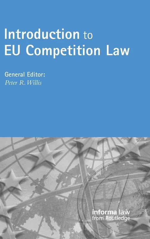 Introduction to EU Competition Law (Competition Law Guides S)