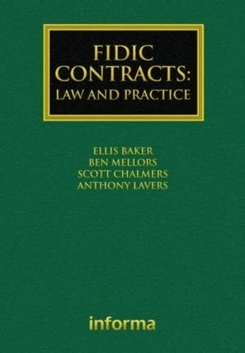 FIDIC Contracts: Law and Practice (Construction Practice Series)