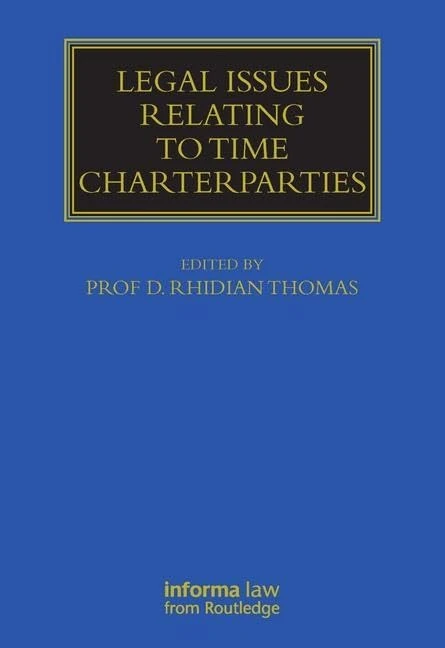 Legal Issues Relating to Time Charterparties (Maritime and Transport Law Library)