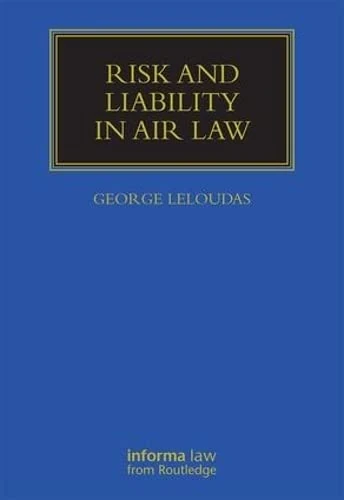 Risk and Liability in Air Law (Maritime and Transport Law Library)
