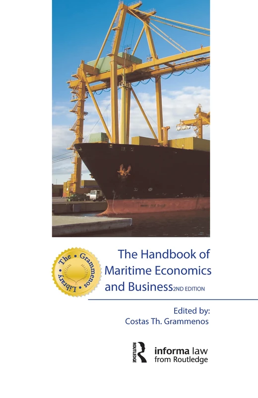 The Handbook of Maritime Economics and Business (The Grammenos Library)