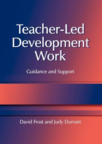 Teacher-Led Development Work: Guidance and Support