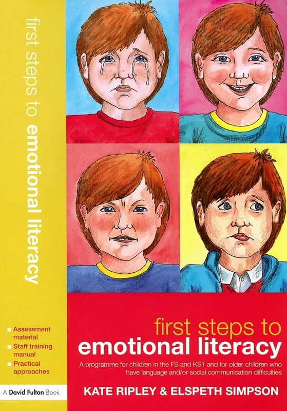 First Steps to Emotional Literacy: A Programme for Children in the FS & KS1 and for Older Children who have Language and/or Social Communication Difficulties (David Fulton Books)