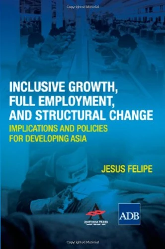 Inclusive Growth, Full Employment and Structural Change: Implications and Policies for Developing Asia (The Anthem-Asian Development Bank Series) - Image 1