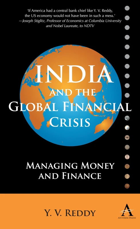 India and the Global Financial Crisis: Managing Money and Finance (Anthem South Asian Studies)