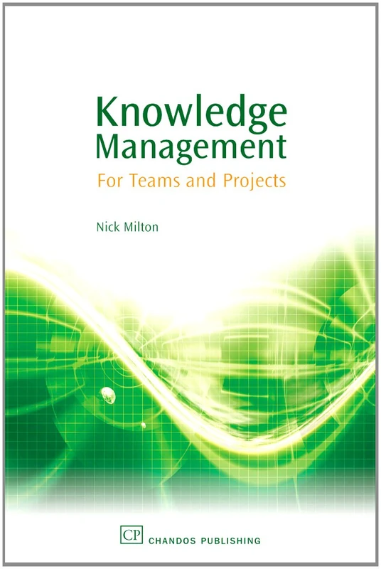 Knowledge Management: For Teams and Projects