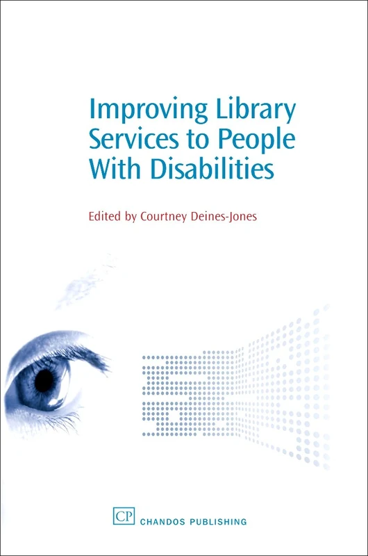 Improving Library Services to People with Disabilities (Chandos Information Professional Series)