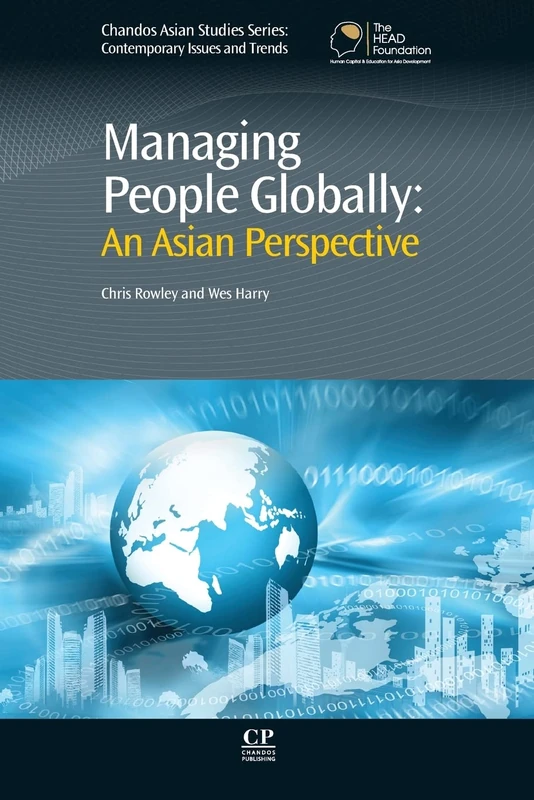 Managing People Globally: An Asian Perspective (Chandos Asian Studies Series)