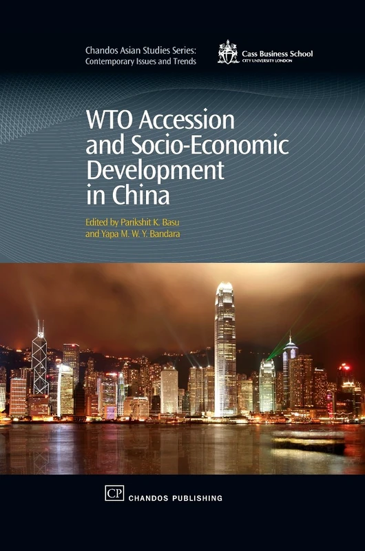 WTO Accession and Socio-economic Development in China (Chandos Asian Studies Series)