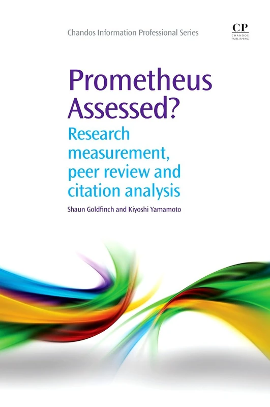 Prometheus Assessed?: Research Measurement, Peer Review, and Citation Analysis