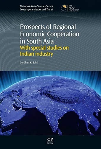 Prospects of Regional Economic Cooperation in South Asia: With Special Studies on Indian Industry (Chandos Asian Studies Series) - Image 1