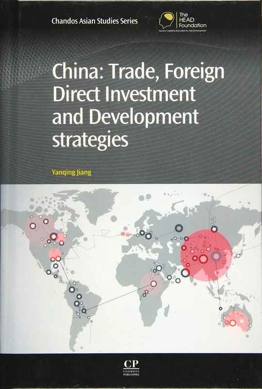 China: Trade, Foreign Direct Investment, and Development Strategies (Chandos Asian Studies Series)