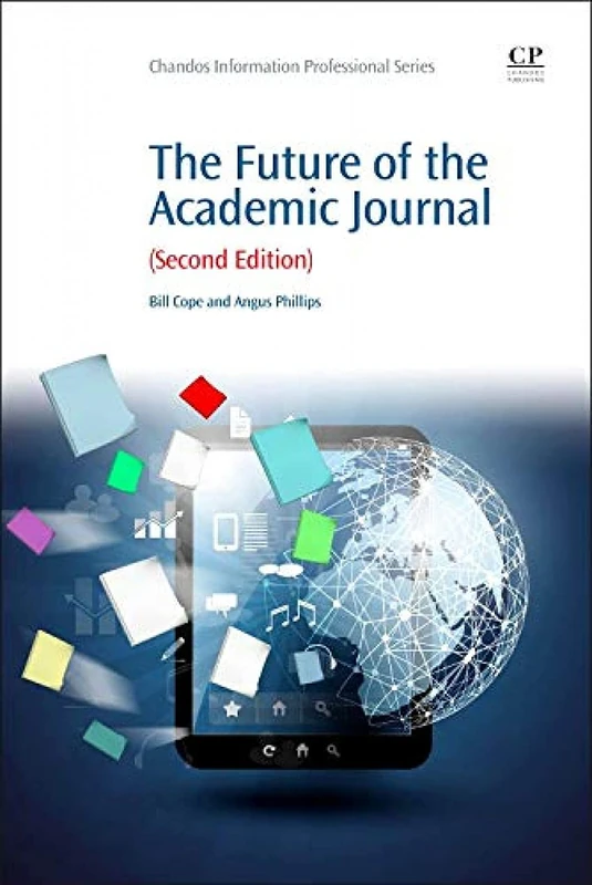 The Future of the Academic Journal (Chandos Information Professional)