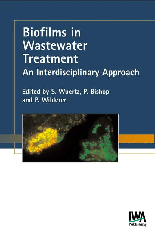 Biofilms in Wastewater Treatment - IWA Publishing Book
