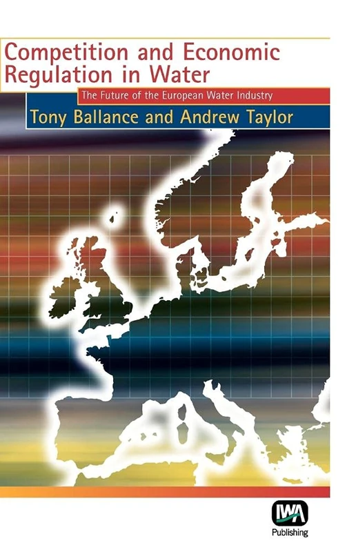 Competition and Economic Regulation in Water