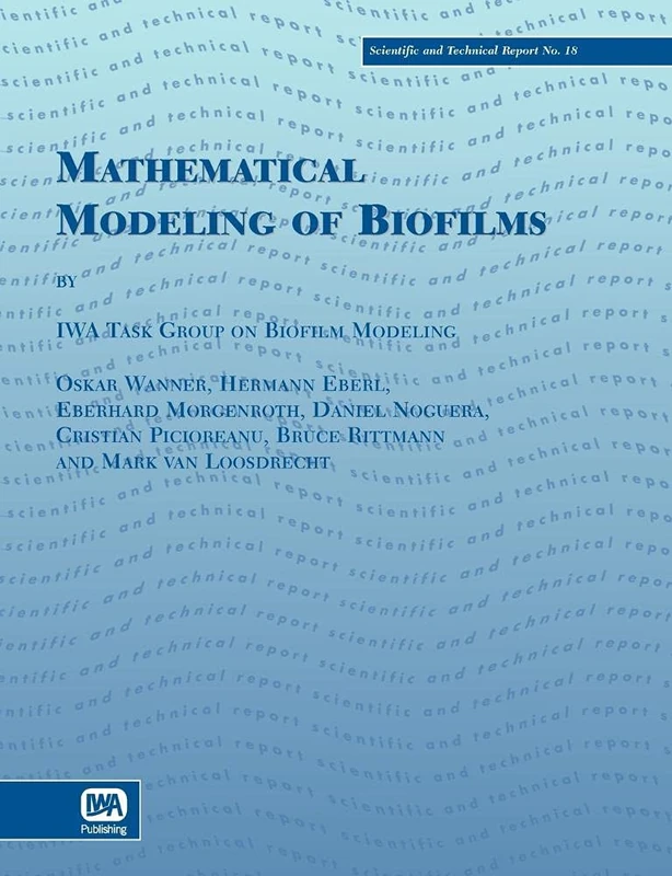Mathematical Modeling of Biofilms (Scientific and Technical Report Series)