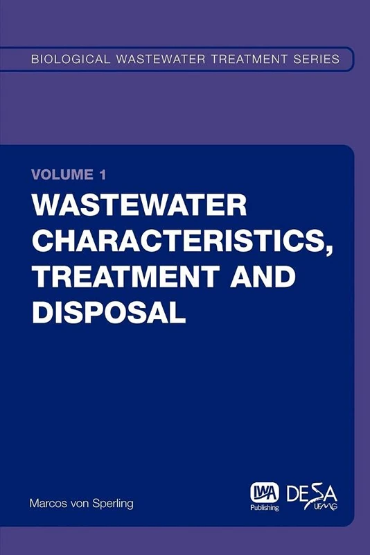 Wastewater Characteristics, Treatment and Disposal: 1 (Biological Wastewater Treatment Series)