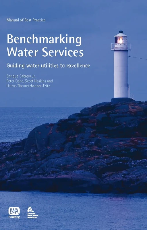 Benchmarking Water Services: Guilding Water Utilities to Excellence (Manual of Best Practice Series) - Image 1