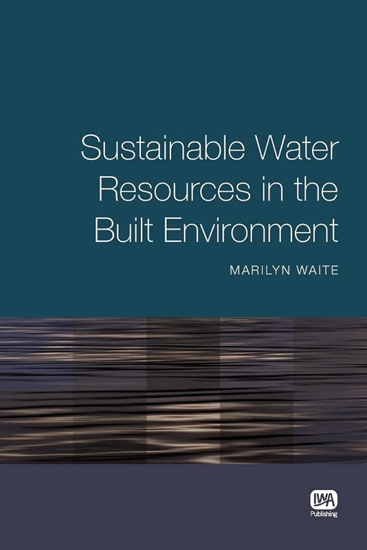 Sustainable Water Resources in the Built Environment