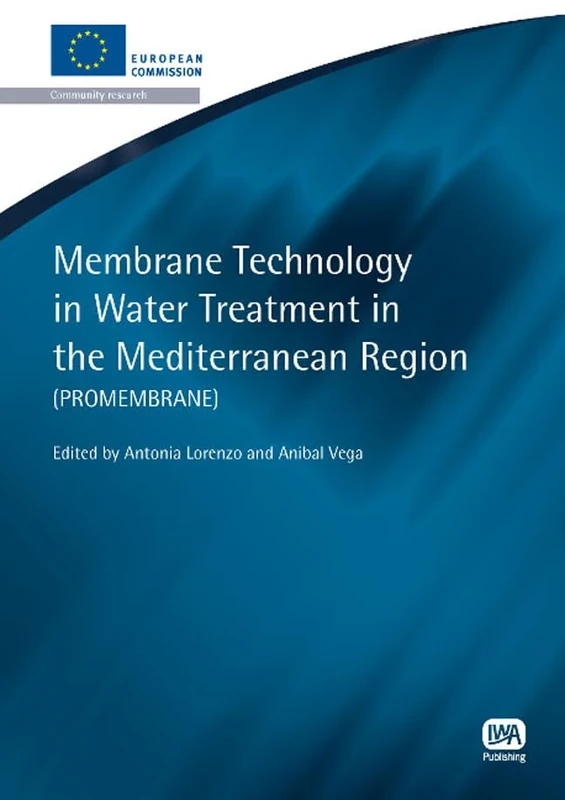 Membrane Technology in Water Treatment in the Mediterranean Region (European Water Research Series)