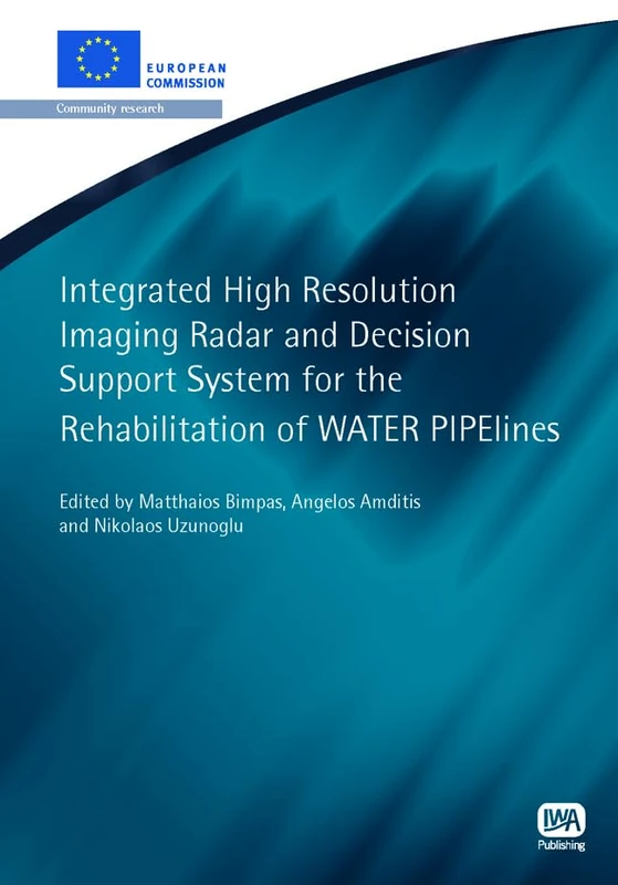 Integrated High Resolution Imaging Radar and Decision Support System for the Rehabilitation of WATER PIPElines (European Water Research Series) - Image 1
