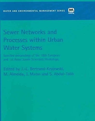Sewer Networks and Processes within Urban Water Systems (Water and Environmental Management Series (WEMS))