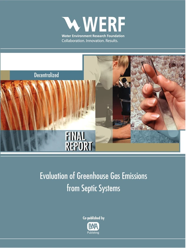 Evaluation of GHG Emissions from Septic Systems (WERF Research Report Series)
