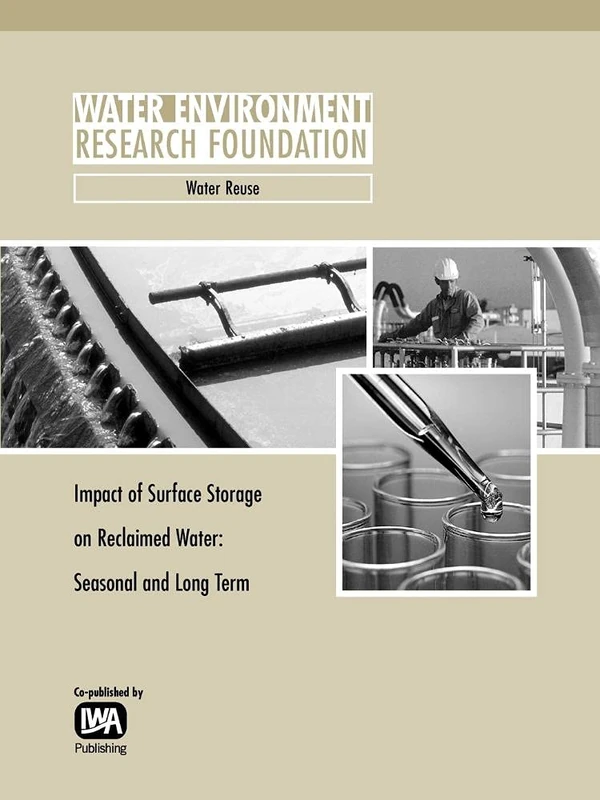 Impact of Surface Storage on Reclaimed Water: Seasonal and Long Term (WERF Research Report Series)