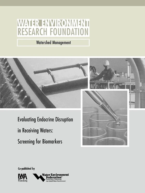 Evaluating Endocrine Disruption in Receiving Waters (WERF Research Report Series) - Image 1