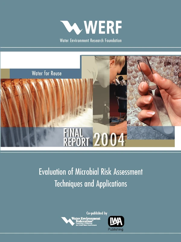 Evaluation of Microbial Risk Assessment Techniques and Applications (WERF Research Report Series)