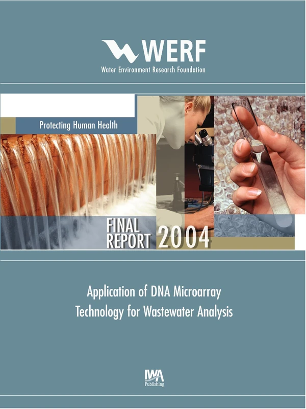 Application of DNA Microarray Technology for Wastewater Analysis (WERF Research Report Series)
