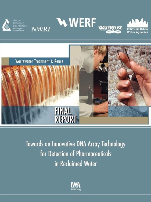 Innovative DNA Array Technology Detection of Pharmaceuticals Reclaimed Water (WERF Research Report Series)