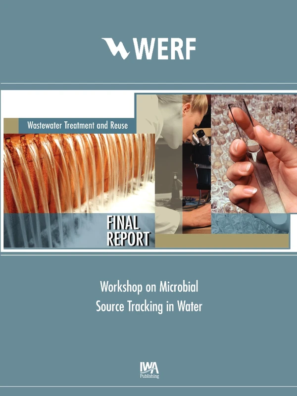 Workshop on Microbial Source Tracking in Water: Protecting Human Health (WERF Research Report Series)