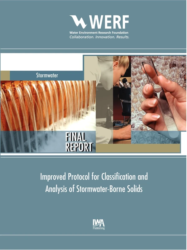 Improved Protocol for Classification and Analysis of Stormwater-Borne Solids (WERF Research Report Series) - Image 1