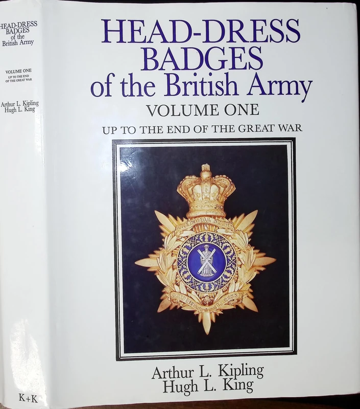 Head-dress Badges of the British Army 1800-1918: Vol 1: Volume One: Up to the End of the Great War