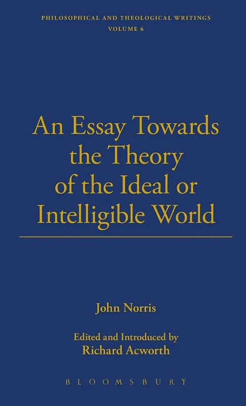 An Essay Towards the Theory of the Ideal World - Thoemmes Library