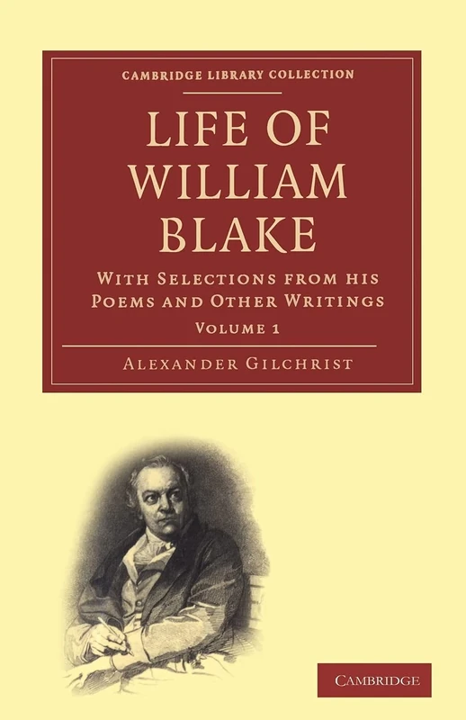 Life Of William Blake, With Selections from His Poems and Other Writings (Library of Printing and the Book Trade)