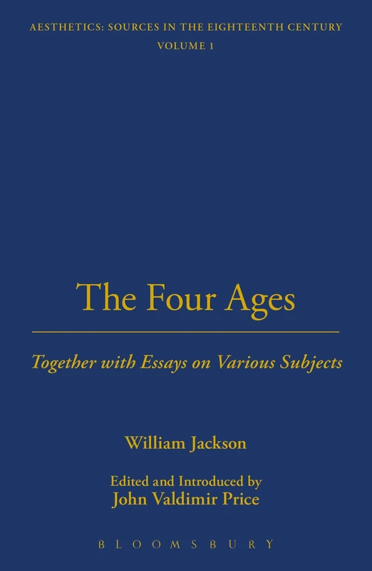 The Four Ages: Together with Essays on Various Subjects: 1 (Thoemmes Library of Aesthetics)