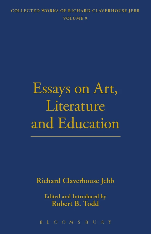 Essays On Art, Literature And Education: No 12 (The Thoemmes library of Classics & Ancient philosophy)