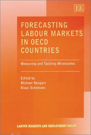 Forecasting Labour Markets in OECD Countries: Measuring and Tackling Mismatches (Labour Markets and Employment Policy series)