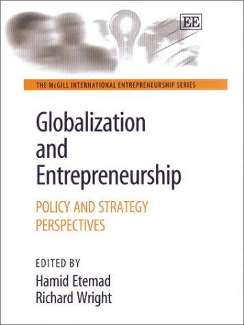 Globalization and Entrepreneurship: Policy and Strategy Perspectives (The McGill International Entrepreneurship series)